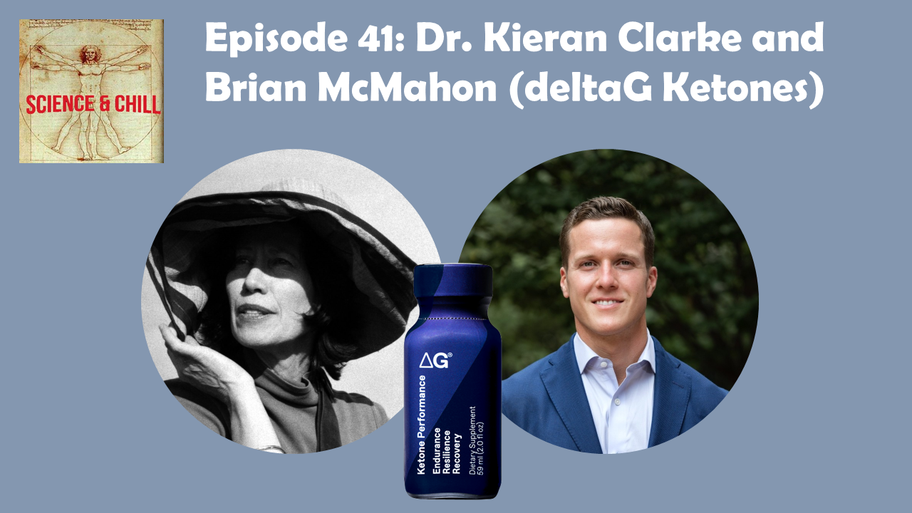 Episode 41: Dr. Kieran Clarke and Brian McMahon (deltaG Ketones